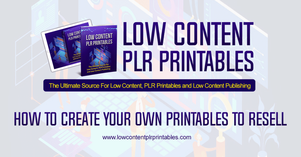 How to Create Your Own Printables to Resell, low content plr, printables to sell, reselling printables, plr printables