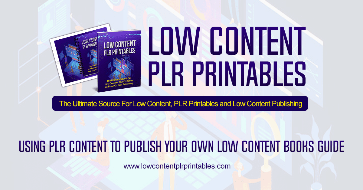 Using PLR Content to Publish Your Own Low Content Books Guide