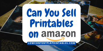Can You Sell Printables on Amazon