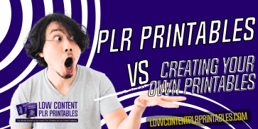 PLR Printables Vs Creating Your Own Printables
