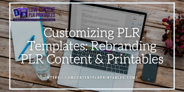 Customizing PLR Templates Rebranding PLR Content & Printables