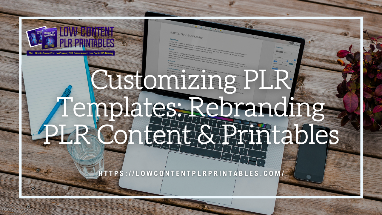 Customizing PLR Templates Rebranding PLR Content & Printables