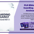 PLR Bible Study Guarding Against Anxiousness