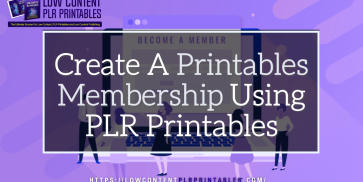 Create A Printables Membership Using PLR Printables