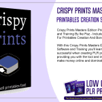 Crispy Prints Masters Edition Printables Creation Software and Training