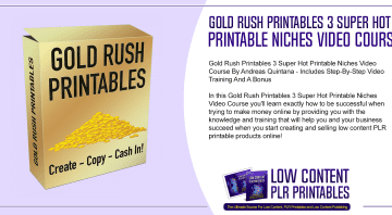 Gold Rush Printables 3 Super Hot Printable Niches Video Course A