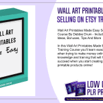 Wall Art Printables Made Easy Selling On Etsy Training Course