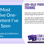 High Value Printable Profits Training