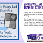 Vintage Wall Art in Power Point Training Course